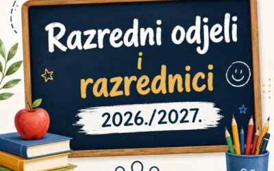 Razredni odjeli i razrednici u šk. god. 2026./2027. – OBAVIJEST